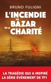 L'incendie du bazar de la Charité