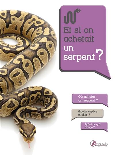 Et si on achetait un serpent ?