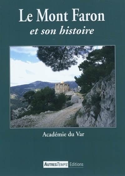 Le mont Faron et son histoire