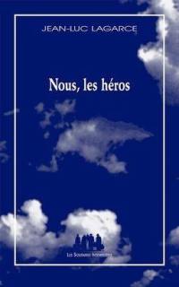 Nous, les héros : (version sans le père)