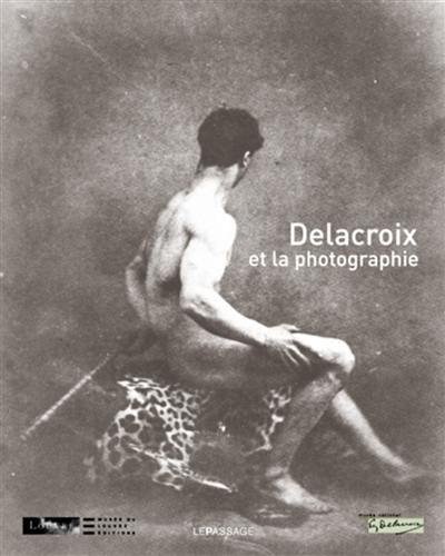 Delacroix et la photographie