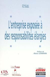 L'entreprise exposée à des responsabilités élargies