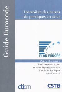 Instabilité des barres de portiques en acier : méthodes de calcul pour les barres de portiques en acier (instabilités dans le plan et hors plan)