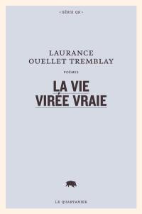 La Vie virée vraie