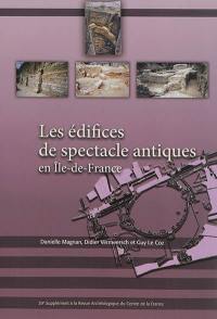 Les édifices de spectacles antiques en Ile-de-France