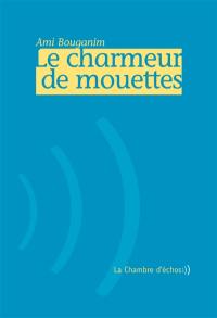 Le charmeur des mouettes