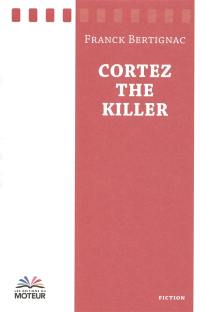 Cortez the killer