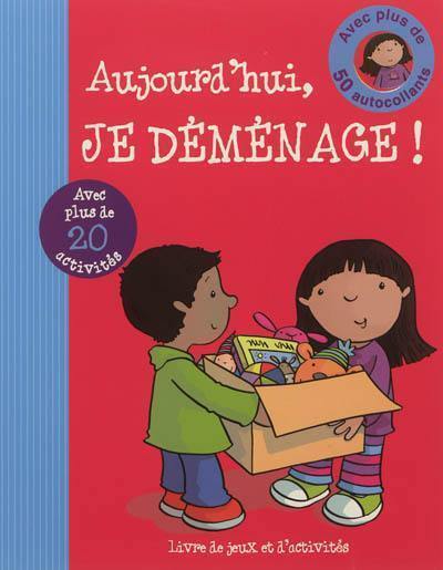 Aujourd'hui je déménage !