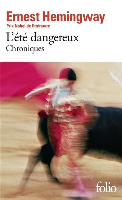 L'été dangereux : chroniques