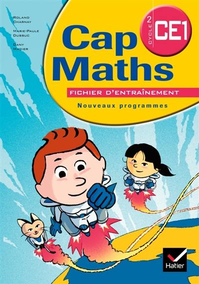 Cap maths CE1, cycle 2 : fichier d'entraînement : nouveaux programmes