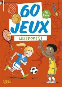 Les sports ! : dès 8 ans