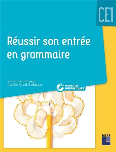 Réussir son entrée en grammaire CE1