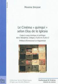 Le cinéma quinqui selon Eloy de la Iglesia : corps à corps érotique et politique dans Navajeros, Colegas, El pico et El pico 2