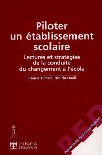 Piloter un établissement scolaire : lectures et stratégies de la conduite du changement à l'école