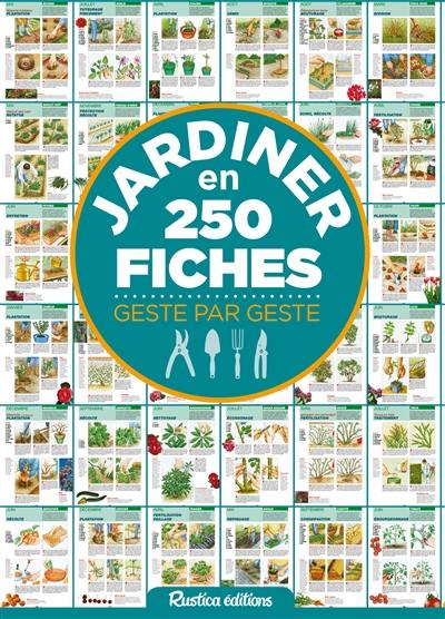 Jardiner en 250 fiches geste par geste