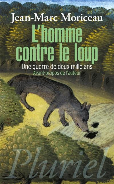 L'homme contre le loup : une guerre de deux mille ans