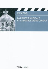 La comédie musicale et la double vie du cinéma