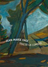 Jean-Marie Fage : tracer la lumière