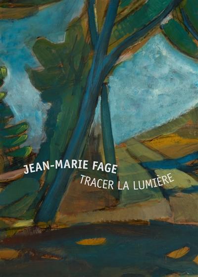 Jean-Marie Fage : tracer la lumière