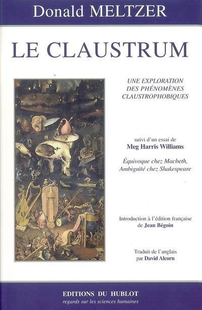 Le claustrum : une exploration des phénomènes claustrophobes. Equivoque chez Macbeth, ambiguïté chez Shakespeare