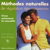 Méthodes naturelles de régulation des naissances : vivre autrement la sexualité