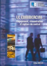 Le commercial : engagement, rémunération et rupture du contrat