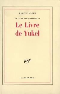 Le Livre des questions. Vol. 2. Le Livre de Yukel