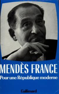 Oeuvres complètes. Vol. 4. Pour une république moderne : 1955-1962