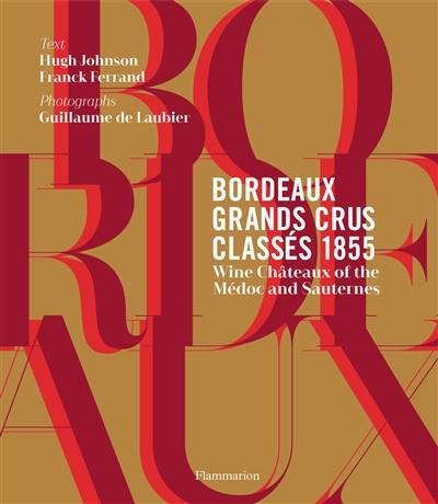 Bordeaux, grands crus classés 1855 : Médoc & Sauternes