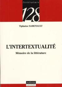 L'intertextualité : mémoire de la littérature