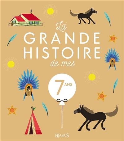 La grande histoire de mes 7 ans