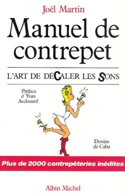 Manuel de contrepet : l'art de décaler les sons