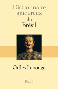 Dictionnaire amoureux du Brésil