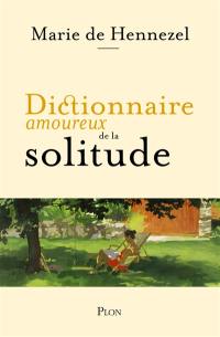 Dictionnaire amoureux de la solitude