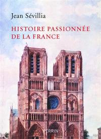 Histoire passionnée de la France