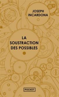 La soustraction des possibles