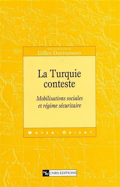 La Turquie conteste : mobilisations sociales et régime sécuritaire