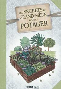 Les secrets de grand-mère pour le potager