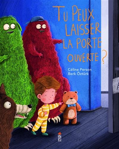 Tu peux laisser la porte ouverte ?