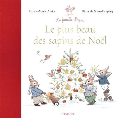 La famille lapin. Le plus beau des sapins de Noël