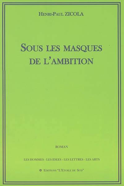 Sous les masques de l'ambition ou L'albinos