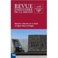 Revue d'histoire de la Shoah, n° 216. Nouvelles recherches sur la Shoah et l'après-Shoah en Pologne