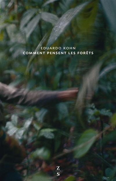 Comment pensent les forêts : vers une anthropologie au-delà de l'humain