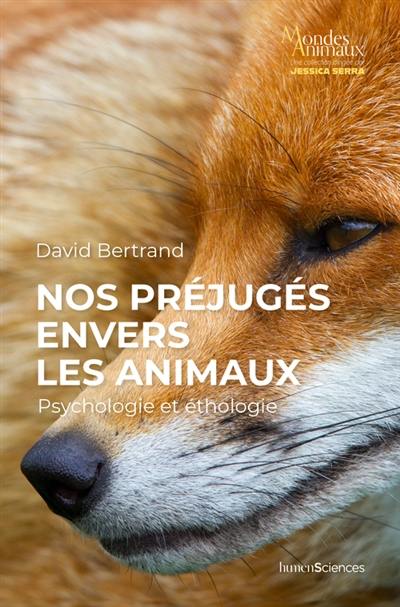 Nos préjugés envers les animaux : psychologie et éthologie