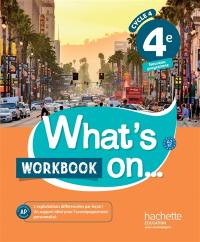 What's on... 4e, cycle 4 : A2-B1 : workbook