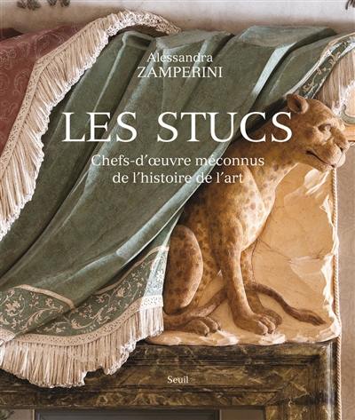 Les stucs : chefs-d'œuvre méconnus de l'histoire de l'art