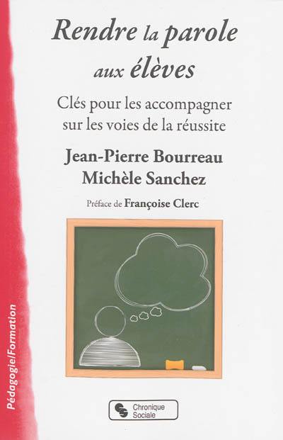 Rendre la parole aux élèves : clés pour les accompagner sur les voies de la réussite