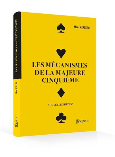 Les mécanismes de la majeure cinquième