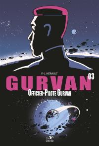 Gurvan. Vol. 3. Officier-pilote Gurvan