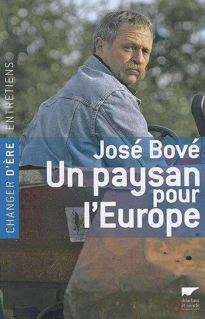 Un paysan pour l'Europe : entretiens avec Claude-Marie Vadrot